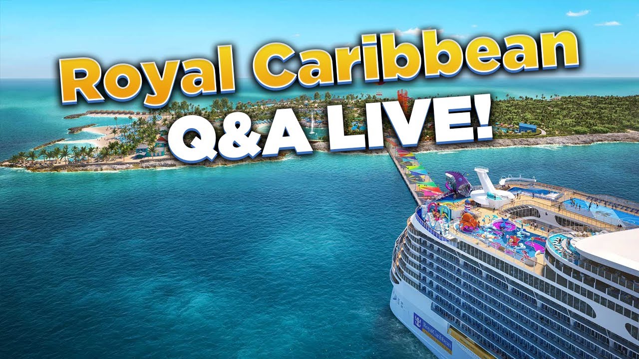 Royal Caribbean Q&A LIVE! Royal Caribbean Q&A LIVE!