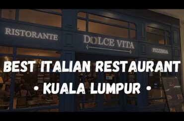 Kuala Lumpur Food Trip | Dolce Vita - An Italian Restaurant | Pinoys In KL