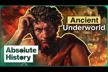 Hades: Inside The Real Underworld Of Ancient Greece | Talking To The Dead | Absolute History