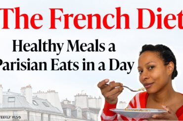 WHAT A PARISIAN EATS IN A DAY | Must-Try Simple Healthy Meals