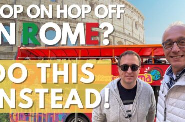 Easiest tour of Rome - Hop-On Hop-Off WHO? This Tour is WAY More Fun!
