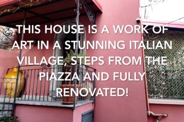 This House is a Work Of Art in a Stunning Italian Village! Fully Renovated, Steps From the Piazza!