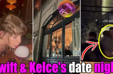 OMG! Travis Kelce & Taylor Swift enjoy a Private dinner at Italian restaurant in NYC