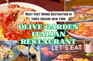 Olive Garden Italian Restaurant | Must Visit Dining Destination In Times Square New York