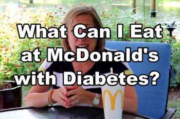 What Can I Eat at McDonald's With Diabetes?