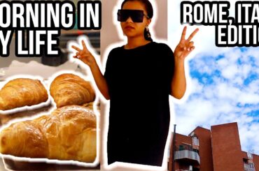 MORNING IN MY LIFE [ROME, ITALY EDITION] | CLOTHING HAUL, EATING, & MORE