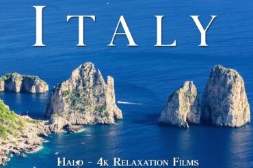 Italy 4K Video ULTRA HD - Relaxing Travel Guide Film with Calming Music and Nature Sounds