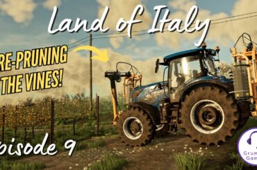 SELLING WINE AND PRUNING VINES | Land of Italy | FS 22 | Episode 9
