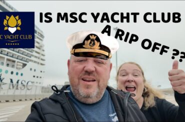 MSC Yacht Club - Is it a rip off or is it worth the money ??
