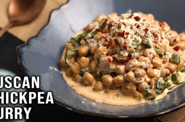 Protein Rich Tuscan Chickpea Curry | How To Make Tuscan Style Chickpea Curry | Chef Bhumika