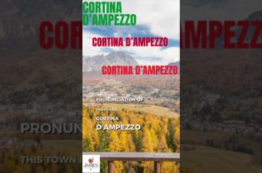 How to Pronounce Cortina d'Ampezzo #howtopronounce #cortina #italy #shorts