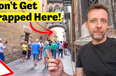 7 Things You Should NEVER Do in Barcelona!