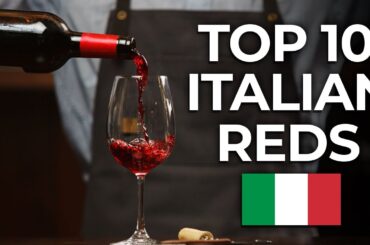 Discover the Top 10 Red Wines of Italy