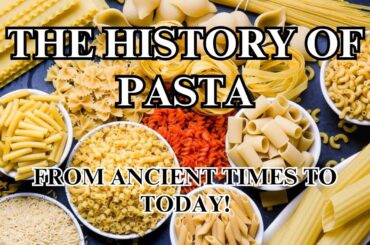 The Epic Journey of Pasta: From Ancient China to Italian Cuisine