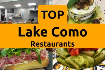 Top Restaurants to Visit in Lake Como, Lombardy | Italy - English