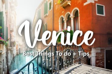 VENICE, ITALY (2024) | 10 Best Things To Do In Venice (Including hidden gems & travel tips)