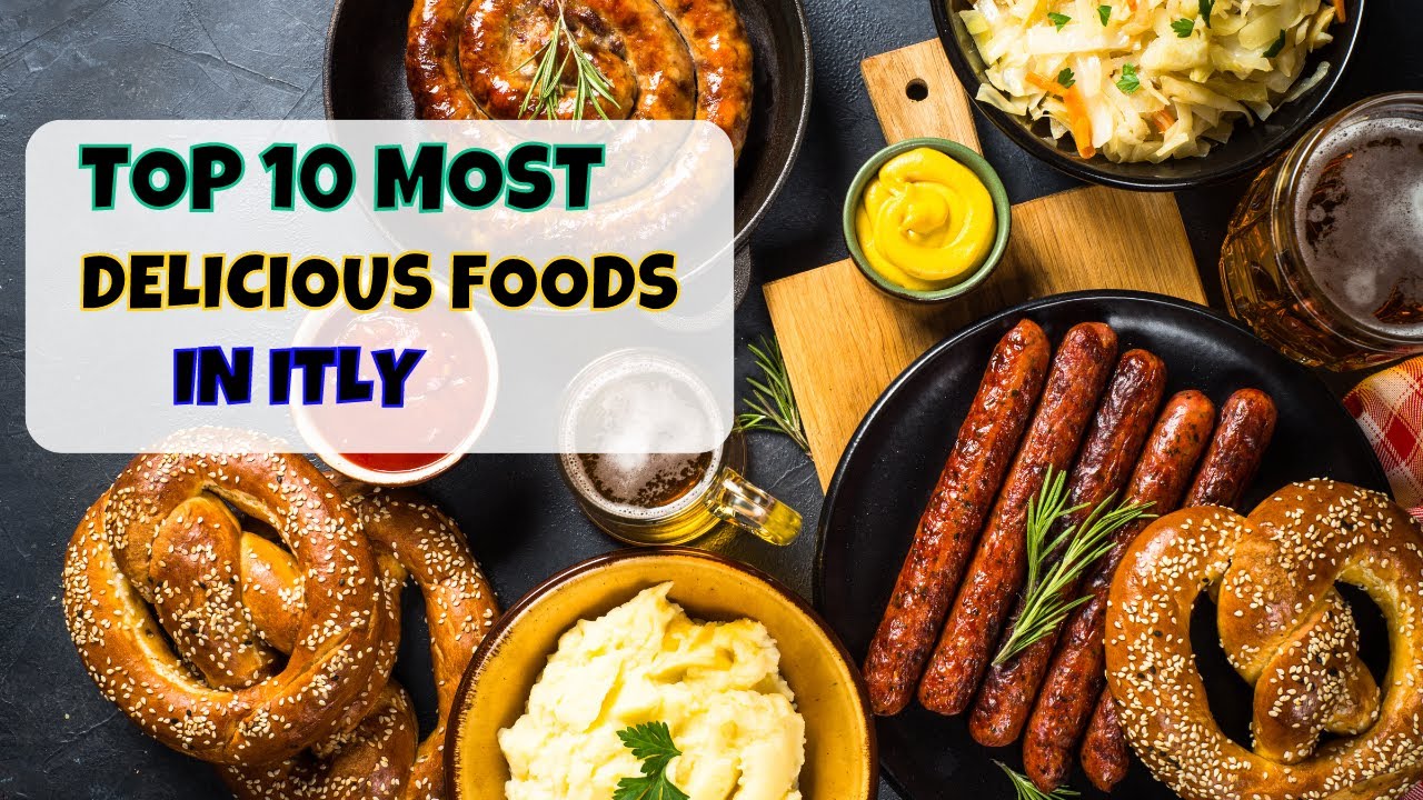 Top 10 Must-Try Italian Foods: Italy Culinary Delights | Food Cravings Top 10 Must-Try Italian Foods: Italy Culinary Delights | Food Cravings