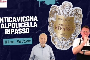 Savor The Flavors Of Anticavigna Valpolicella Ripasso Wine - Tasting Review (Episode 458)