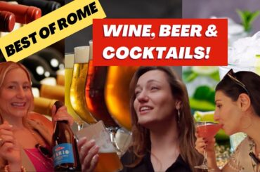 Wine, Beer, & Cocktails in Rome!