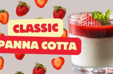 The BEST classic panna cotta recipe | Italian panna cotta