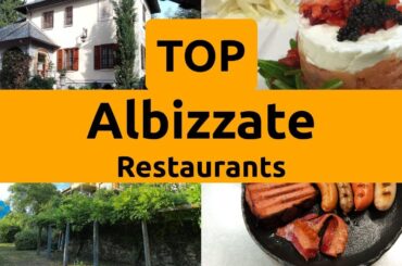 Top Restaurants to Visit in Albizzate, Province of Varese | Lombardy - English