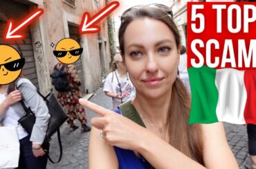 5 TYPICAL SCAMS and TOURIST TRAPS in ITALY: When you Go To Italy this summer: BE AWARE, BE READY