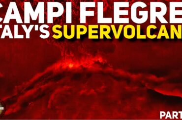 CAMPI FLEGREI: ITALY'S SUPERVOLCANO PT4: ERUPTION SIMULATION IN PRESENT DAY