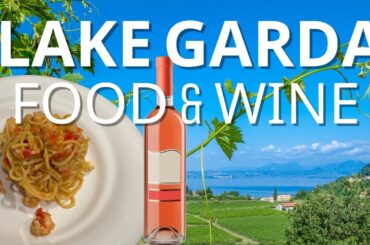 Explore Lake Garda Through Food and Wine!