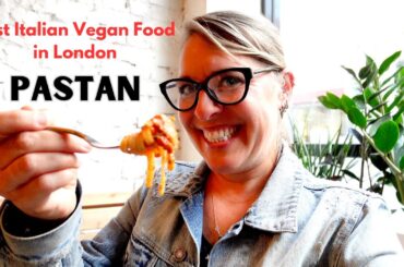 Pastan - London's Best Italian Vegan Restaurant