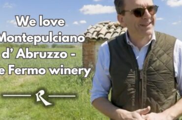 Why we love Montepulciano d' Abruzzo - De Fermo winery