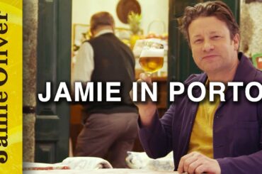 Jamie in Porto | Jamie Oliver