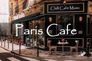 Paris Cafe Ambience with Sweet Bossa Nova Piano Music For Relax | Instrumental Jazz