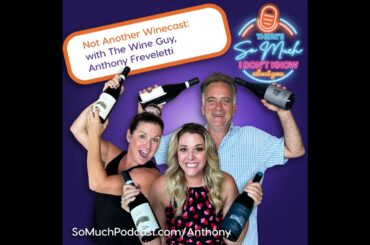 Not Another Winecast with The Wine Guy, Anthony Freveletti