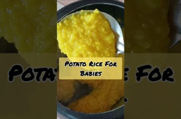 #shorts #babyfood #PotatoRice For Baby| 7+ Months Baby Food Recipes #foodiemuniya