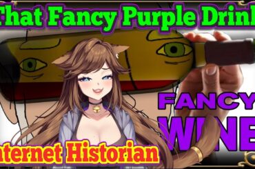 So Fancy! Internet Historian 2 Fancy 2 Furious: Wine Reaction