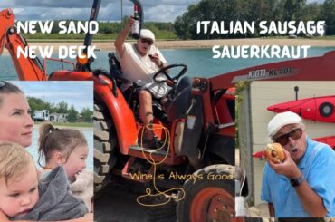 New Beach - New deck - New Italian Sausage with Sauerkraut - Wine Is Always Good - E39