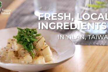 Yilan’s Local, Vegetarian Dishes With an Italian Flair | Veggie Island