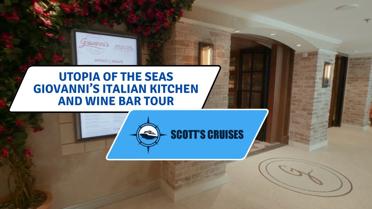Utopia of the Seas Giovanni’s Italian Kitchen and Wine Bar Tour Utopia of the Seas Giovanni's Italian Kitchen and Wine Bar Tour