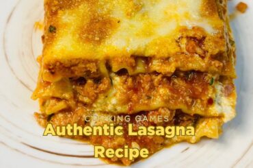 How to cook authentic Lasagna at home | Traditional Italian Cooking | Delicious & Easy Recipe