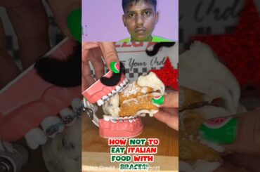 How NOT to eat ITALIAN food with BRACES |Reaction|#braces #italianfood #crunchy