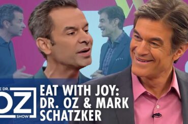 How to Finally Eat with Joy with Dr. Oz and Mark Schatzker | Oz Wellness