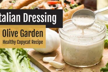 Creamy Italian Dressing | Olive Garden Healthy Copycat Recipe