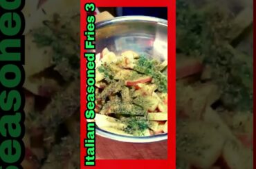 #Italian Seasoned Fries 3  #italian #fries