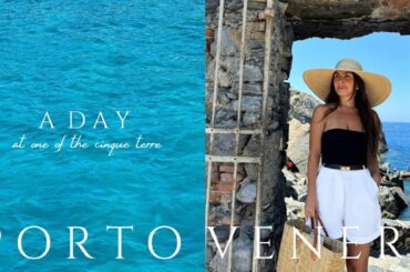 A DAY SPENT IN ONE OF THE CINQUE TERRE PORTO VENERE ITALY | ALESSANDRA ROSA