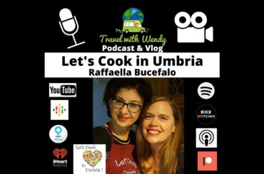 #17 Let's Cook in Umbria - Raffaella Bucefalo - Italian Cooking at HOME!