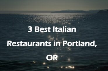 3 Best Italian Restaurants in Portland, Oregon 2024 | Italian Cuisine