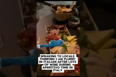 I am supwe fluent in Italian after apertivo time or wine tasting in Italy