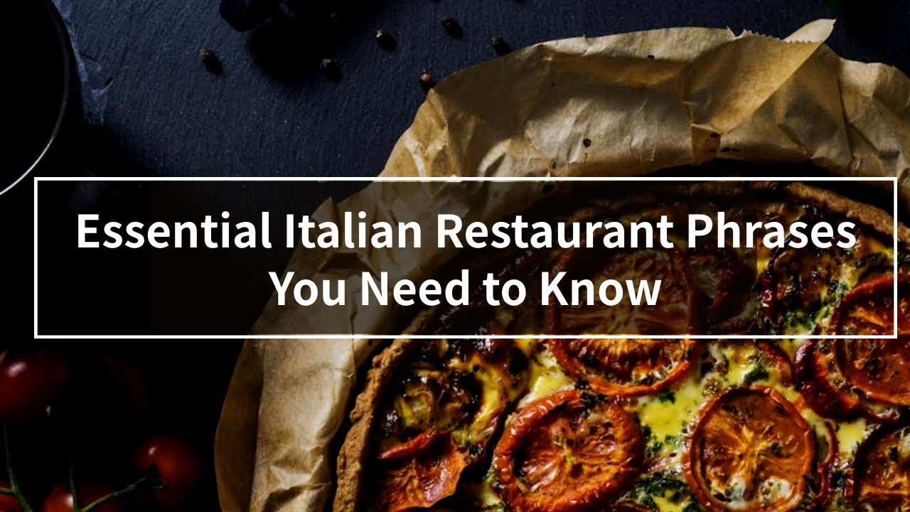 Must-Know Restaurant Phrases in Italian – Eat Like a Local in Italy Must-Know Restaurant Phrases in Italian - Eat Like a Local in Italy
