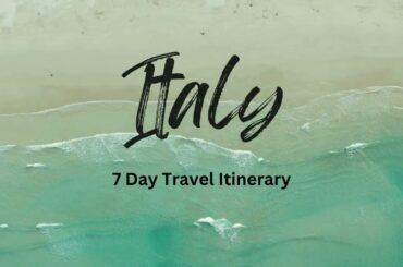 Italy 7 (Seven) days travel Itinerary. #Italy #Italia #ItalyTravel #Europe #EuropeanVacation