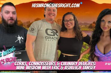 Corks, Connoisseurs & Culinary Delights: Wine Wisdom With Eric & Ashleigh Tansey - HWSP Ep 68